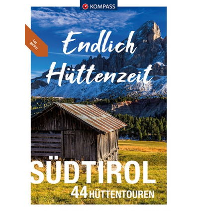 ENDLICH HÜTTENZEIT SÜDTIROL