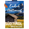 ENDLICH HÜTTENZEIT SÜDTIROL